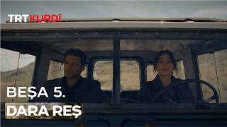 Dara Reş beşa 5